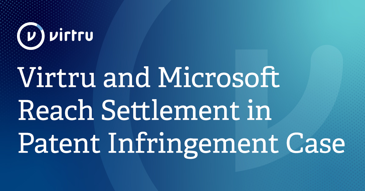 Virtru and Microsoft Reach Settlement in Patent Infringement Case