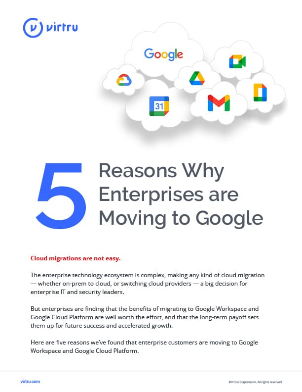 5 reasons for an enterprise Google migration